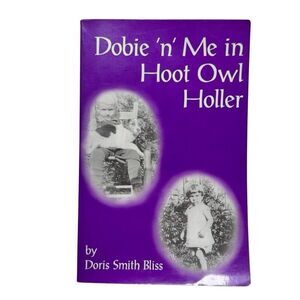 *Signed* Dobie 'n' Me in Hoot Owl Holler by Doris Bliss (1998, Trade PB)